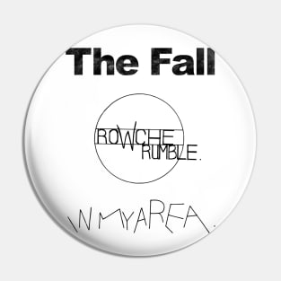 The Fall - Rowche Rumble Pin