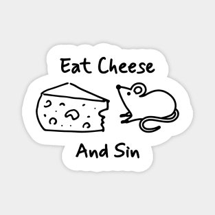 Eat Cheese And Sin - Simple Line Art Magnet