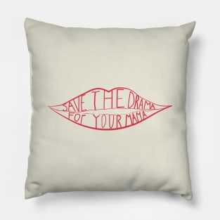 Save the drama Pillow