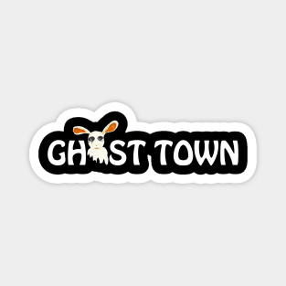 GHOST TOWN Magnet