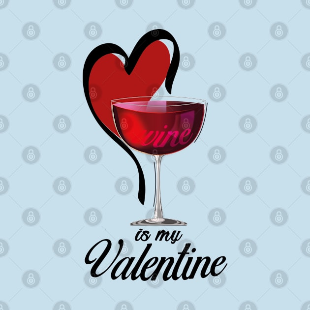 Wine is my valentine by ArteriaMix