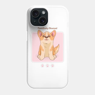 Pawsitively Obsessed: Dog Lover Phone Case