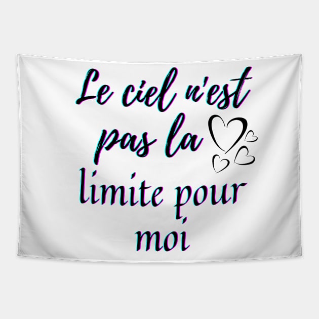 Sky is not the limit - French Saying Themed Tapestry by Rebellious Rose