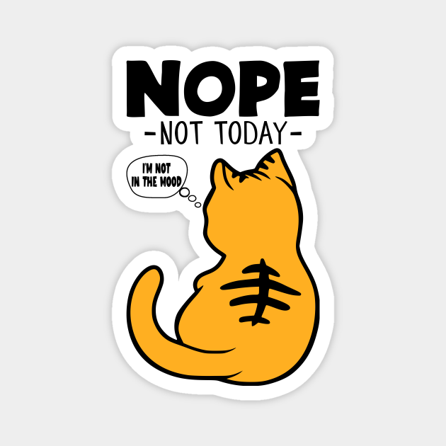 Nope, Not Today, Cat Funny, Light Colors - Nope Not Today Cat - Magnet | TeePublic Nope, Not Today, Cat Funny, Light Colors - Nope Not Today Cat - Magnet | TeePublic