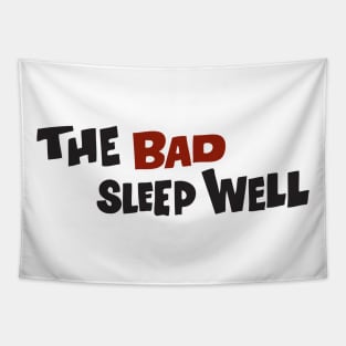 THE BAD SLEEP WELL Tapestry