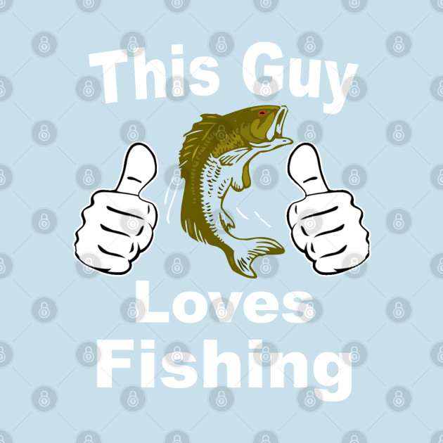 This Guy Loves Fishing - Fishing Lover - Phone Case