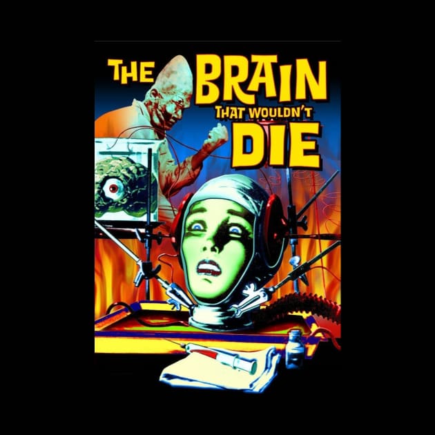 The Brain That Wouldn't Die by Starbase79