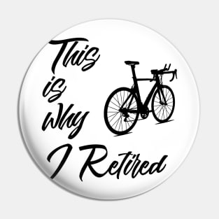 Vintage Sarcastic Retired Cyclist Pin