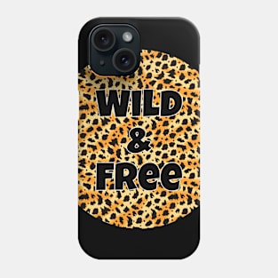 Animal Print Pattern - Leopard Print - Wild and Free Phone Case