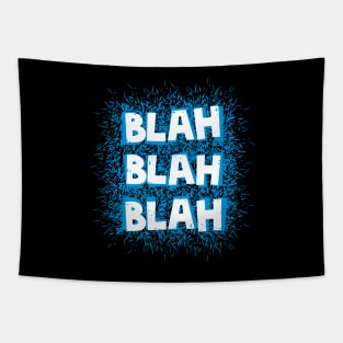 Blah blah blah Tapestry