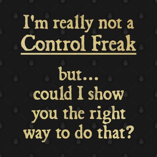 I'm Really Not a Control Freak by  hal mafhoum?