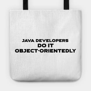 Java Developers Do It Object Orientedly Programming Tote