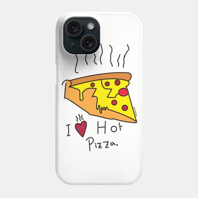 i love hot Pizza Phone Case by Illustratorator