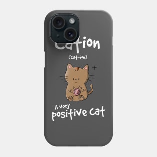 Positive Cat Phone Case