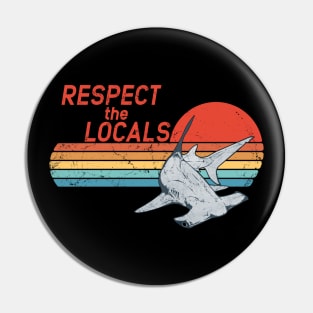 Respect the Locals Pin