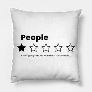 i hate people- people fcking nightmare Pillow