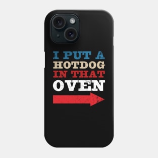 Put Hotdog In That Oven 4th Of July Pregnancy Announcement Phone Case