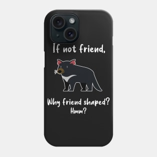 Tasmanian Devil Friend Shaped Phone Case