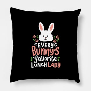 Lunch Lady T Shirts I Easter Bunny Rabbit Holy Pillow