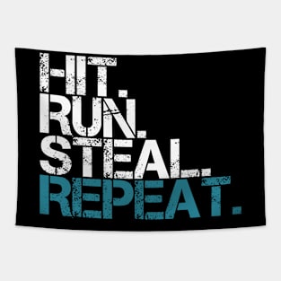 Hit Run Steal Repeat Tapestry