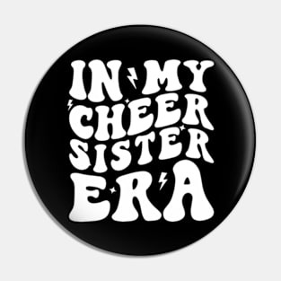 In My Cheer Sister Era Pin