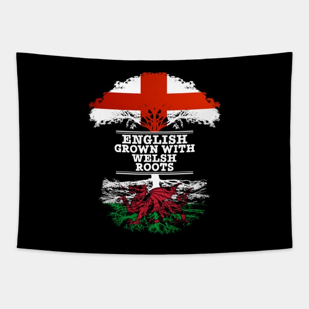 English Grown With Welsh Roots - Gift for Welsh With Roots From Wales Tapestry by Country Flags