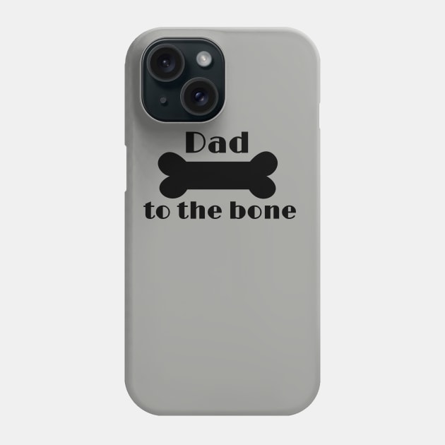 Dad to the bone funny Phone Case by Comic Dzyns