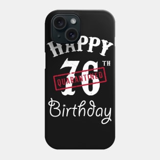 Happy 76th Quarantined Birthday Phone Case