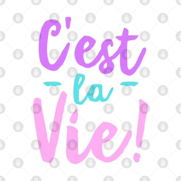 C'est La Vie by stickersbyjori