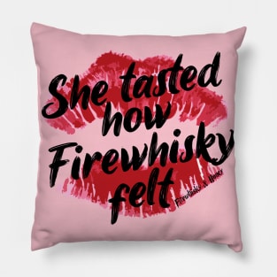 How Firewhisky Felt Pillow