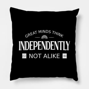 Great minds think independently, not alike | Mentoring Pillow