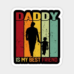 Daddy is my best friend Magnet