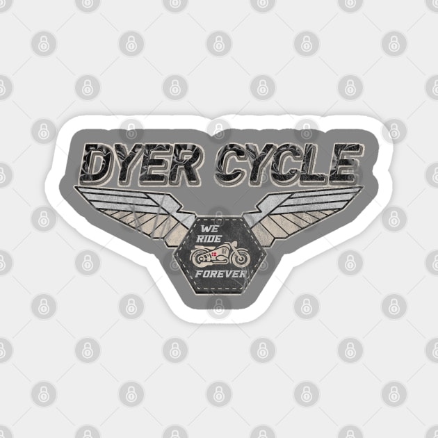 Dyer Cycle We Ride Forever Magnet by MotoGirl