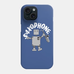 Saxophone Robot White Text Phone Case