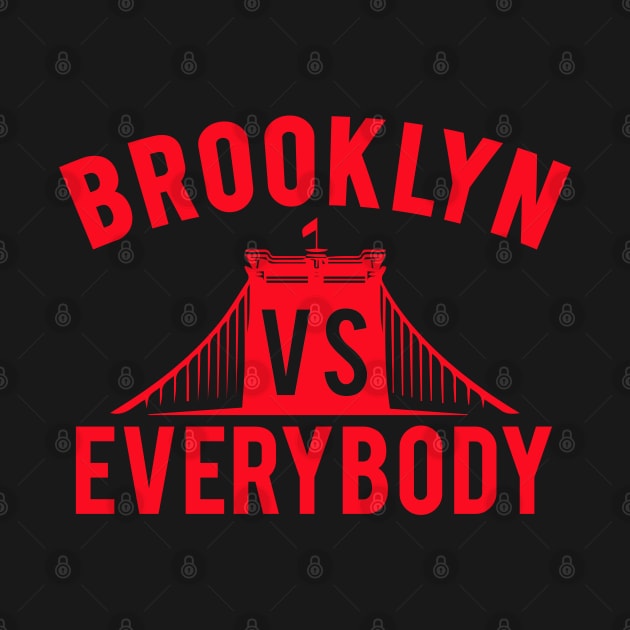 Brooklyn vs Everybody by Alema Art