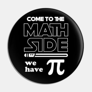 Come to the Math Side we have PI Pin