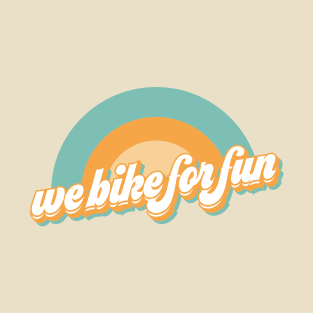 We Bike For Fun - Whiteout! T-Shirt