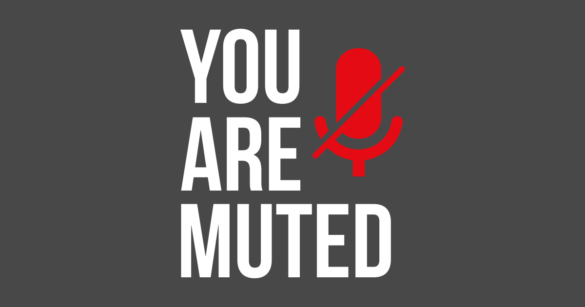 You Are Muted Muted TShirt TeePublic