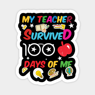 My Teacher Survived 100 Days Of Me Funny School Magnet