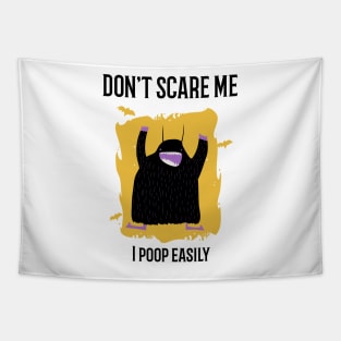 Don't scare me I poop easily Tapestry