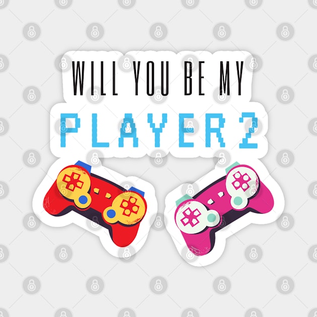 will you be my player 2 - black text Magnet by Petites Choses