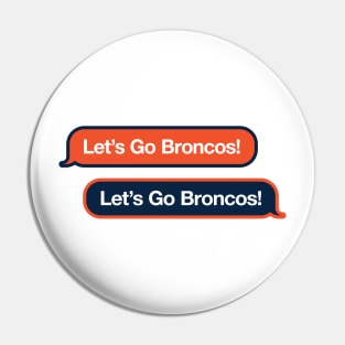 Let's Go Broncos Text Message Pin