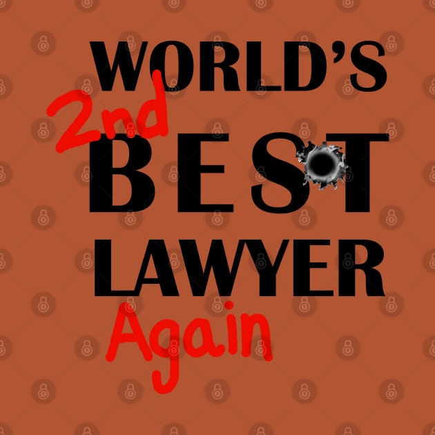 World's 2nd Best Lawyer Again by wookiemike