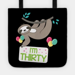 Cute Sloth On Tree I'm Thirty Years Old Born 1990 Happy Birthday To Me 30 Years Old Tote