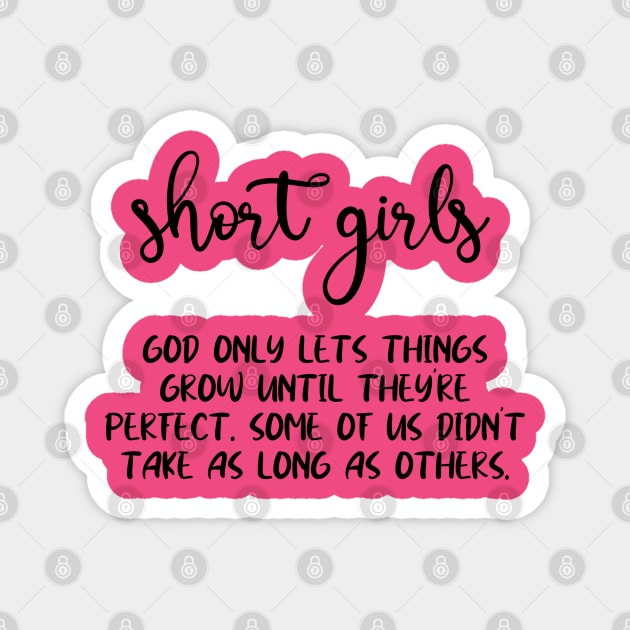 Short Girls Magnet by Brooke Rae's