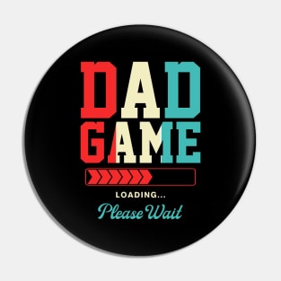 Dad Game Loading Please Wait Pin