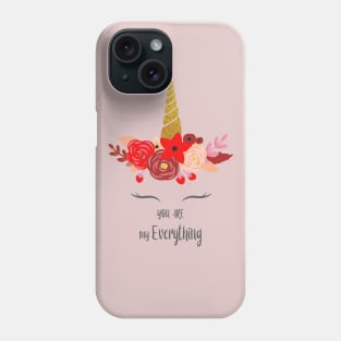 Unicorn You Are My Everything Phone Case