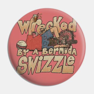 Wrecked by a Bermuda Swizzle 1983 Pin