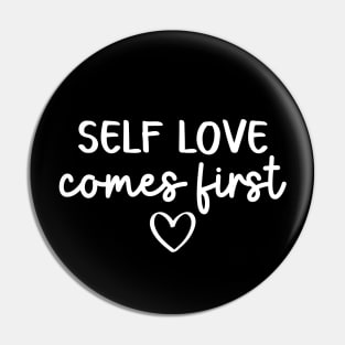 Self Love Comes First | Self Care Quote Pin