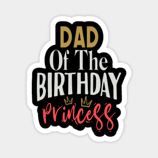 Dad of the birthday princess Magnet